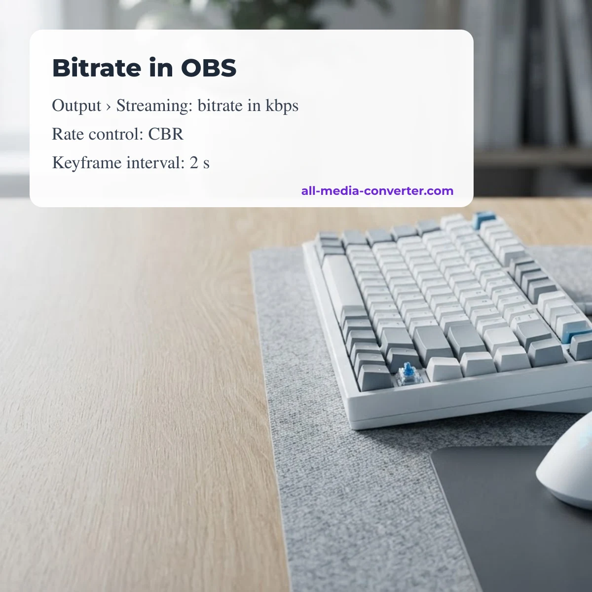 Enter the streaming bitrate in OBS: kbps, CBR and a 2-second keyframe interval